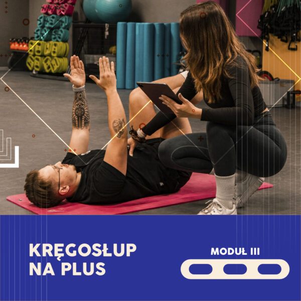 KRĘGOSŁUP NA PLUS: MODUŁ III